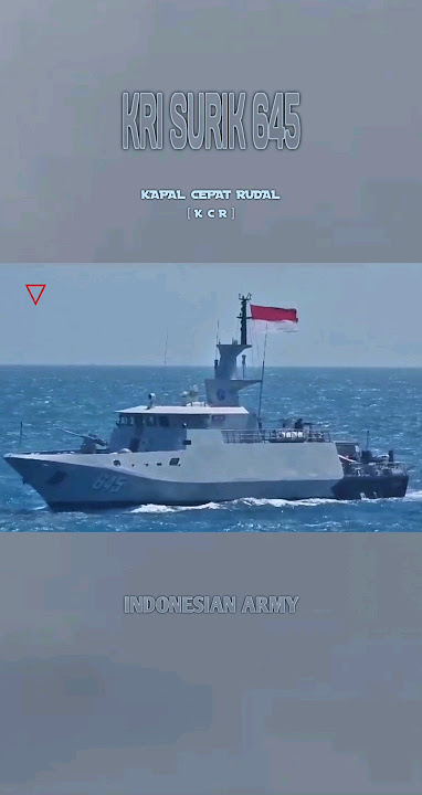 Missile Strike Ship [ KRI SURIK 645 ] #Kcr #indonesiannavy #indonesianarmy