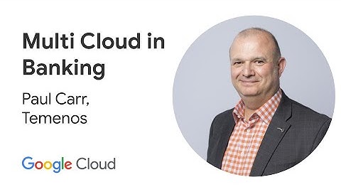 Banking and Multi Cloud - what you need to know