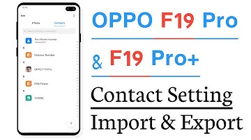OPPO F19 Pro & F19 Pro+ Contact Setting Contact import And Contact Export