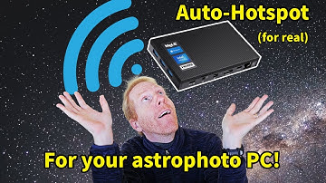 Astrophoto PC: Hotspot on Startup! Even without Internet! FINALLY!