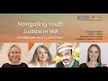 Navigating Youth Justice in WA: Challenges and Possibilities | Intern Event (08 October, 2023)