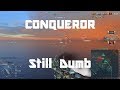 Conqueror - Still Dumb
