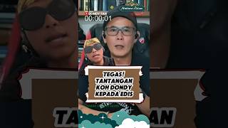 TEGAS! Koh Dondy Tantang Edis Debat Terbuka.