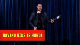 Having Kids is Hard! | Ron Pearson Comedy
