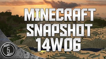 Minecraft: Snapshot News 14w06a - 14w06b - Minecraft 1.8 Update