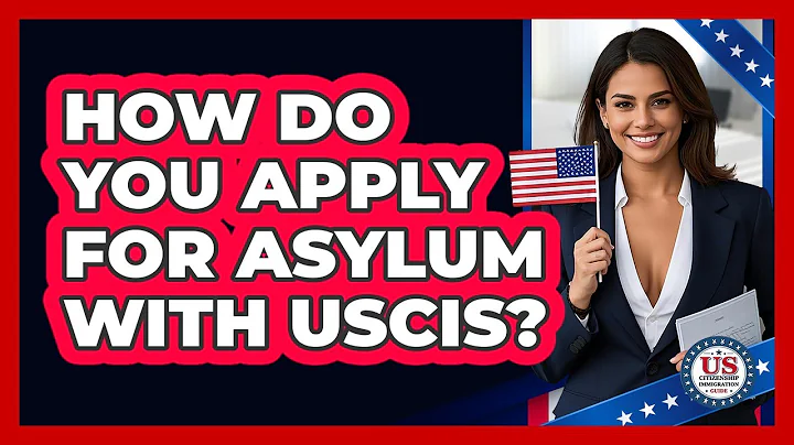 How Do You Apply For Asylum With USCIS? - US Citizenship Immigration Guide
