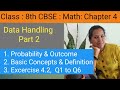 Chap 4 Data Handling Part 2: Basic Terms and Definition, Probability, Outcome, ,  Excercise 4.2