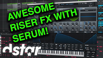 Tutorial: Making Uplifter & Riser Sound Effects in Serum (Free Preset Download)