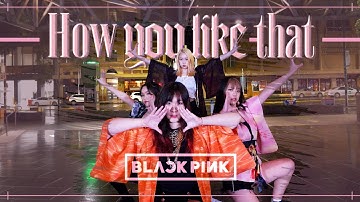 [KPOP IN PUBLIC] BLACKPINK 블랙핑크 - How You Like That | Dance Cover 커버댄스 | Archery Star @Australia