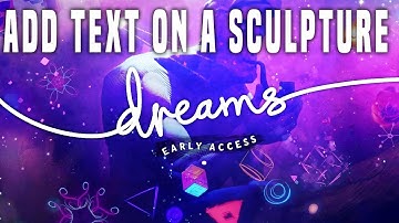 Dreams ps4 - how to add text on a sculpture