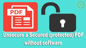 Unsecure a Secured (protected) PDF File without software
