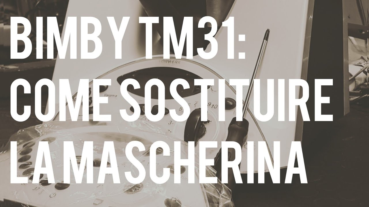 Mascherina Tastiera Frontale Bimby TM31 Originale Vorwerk