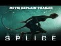SPLICE | MOVIE EXPLAIN TRAILER VIDEO