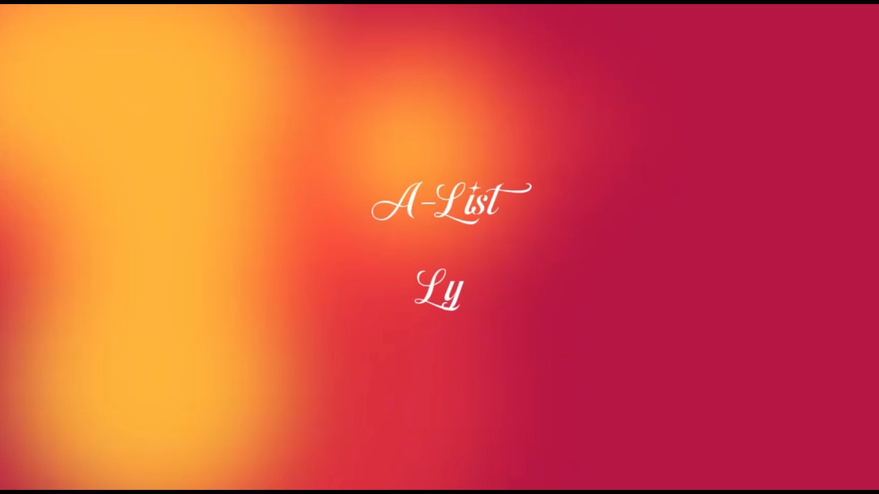Ly - A-List (Official Lyric Video)