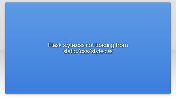 Flask style.css not loading from static/css/style.css