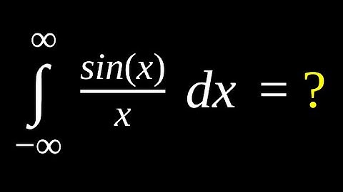 Integral of sinx/x from -infinity to infinity