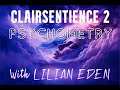 Clairsentience 2 psychometry with psychicmedium lilian eden clairsentience psychic