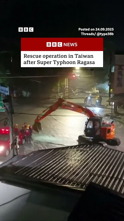 Rescue operation in Taiwan after Super Typhoon Ragasa. #Taiwan #TyphoonRagasa #BBCNews