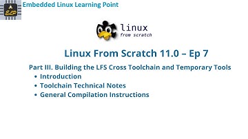 Part III. Building the LFS Cross Toolchain and Temporary Tools : Linux From Scratch 11.1 – Ep 7