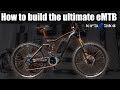 HOW TO BUILD THE ULTIMATE eMTB!!! | KIRBEBIKE