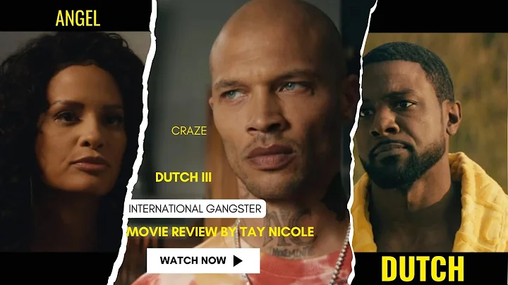 Dutch III International Gangster Recap & Honest Review | Movies With Tay Ep. 59