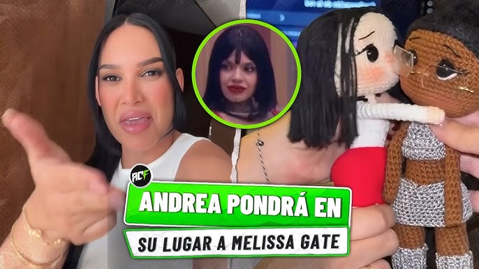andreavaldiri Pondrá en su Lugar a Melissa Gate En La Casa de Los Famosos. # lcdlf #lajesuu - YouTube