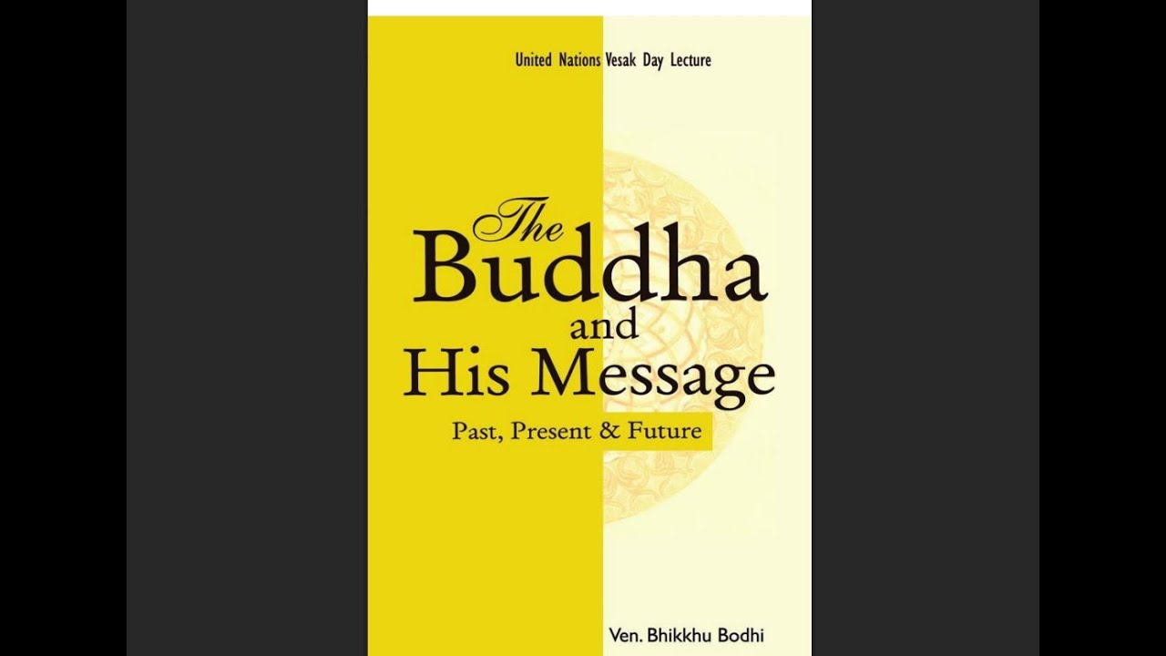 Podcast Dhamma Book: The Buddha and His Message by Bhikkhu Bodhi - YouTube