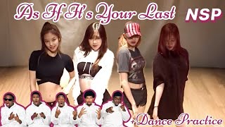 Blackpink 마지막처럼 As If Its Your Last Dance Practice Video Reaction.