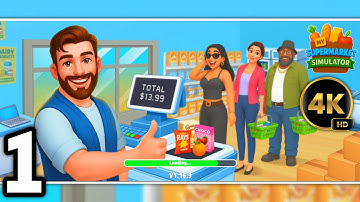 My Supermarket Simulator 3D - Gameplay Walkthrough - ANDROID GAMES IOS GAMES - Part 1 #1 