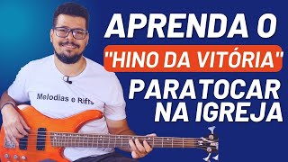 Cifra, letra e vídeo "O Hino da Vitória" de Cassiane no baixo, para tocar na igreja.