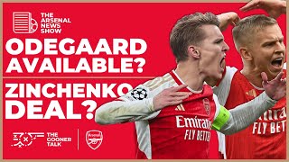 The Arsenal News Show EP455: Odegaard Latest, Zinchenko Deal, Bayern Munich Team News \& More!