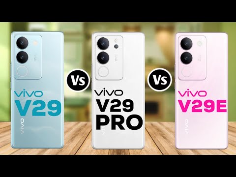 Vivo V29 5G Vs Vivo V29 Pro 5G Vs Vivo V29E 5G