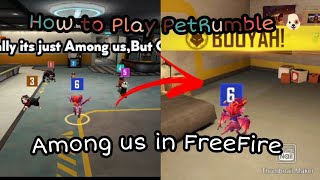 How To Play Petrumble In Freefire Among Us In Freefire? Critto