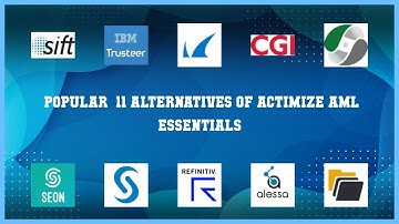 Actimize AML Essentials | Best 11 Alternatives of Actimize AML Essentials