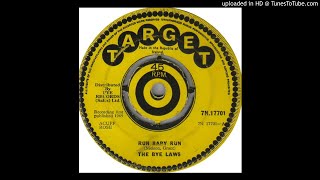 The Bye Laws - Run Baby Run (Back Into My Arms) (Rock) (1969)