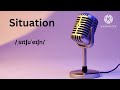 نطق كلمة موقف نطق كلمة Situation سلسلة تعلم كلمات اللغة الإنجليزية نطق كلمة موقف نطق كلمة Situation سلسلة تعلم كلمات اللغة الإنجليزية