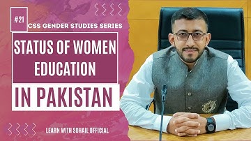 Status of Education of Women in Pakistan I Sohail Official - Education Problems in Pakistan -CSS/PMS