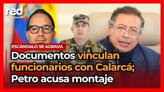 Documentos vinculan a funcionarios con Calarcá; Petro habla de montaje y cuestiona a la CIA