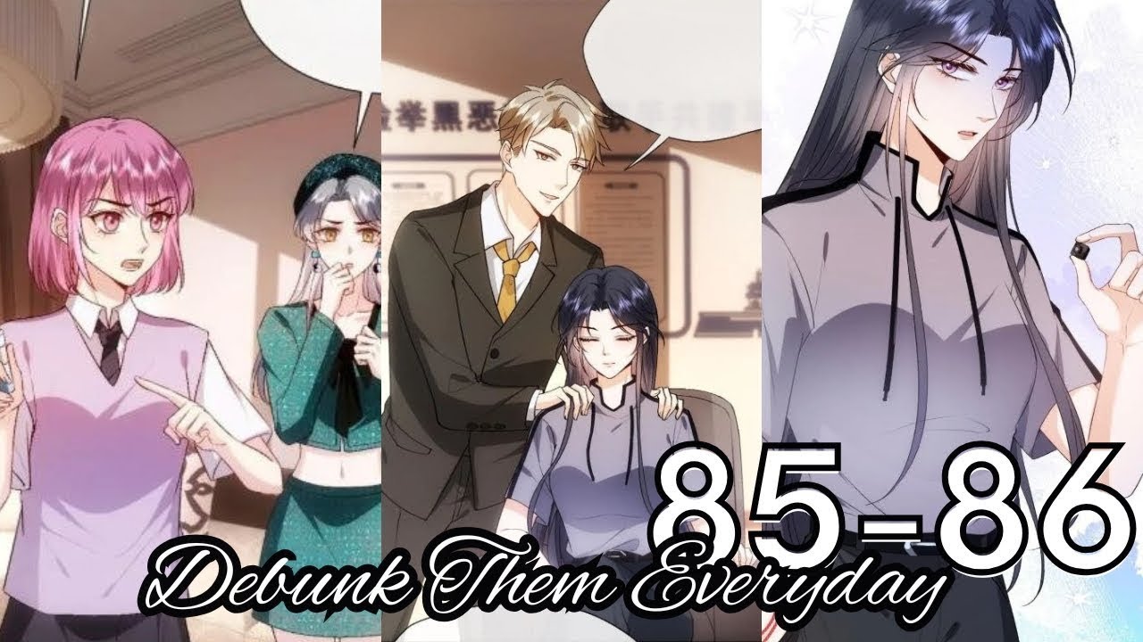 Debunk Them Everyday Chapter 85 - 86