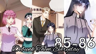 Debunk Them Everyday Chapter 85 - 86