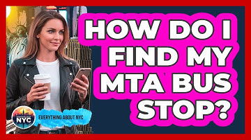 How Do I Find My MTA Bus Stop?