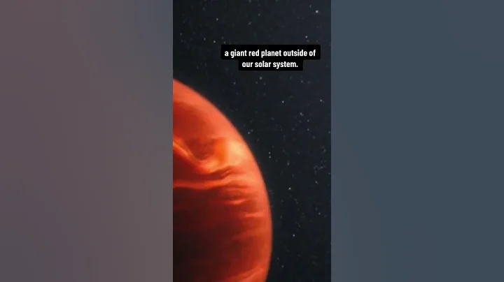 NASA's James Webb Space Telescope discovers giant red planet outside of our solar system #shorts - DayDayNews