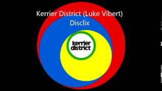 Full Kerrier District (Luke Vibert) - Disclix Update