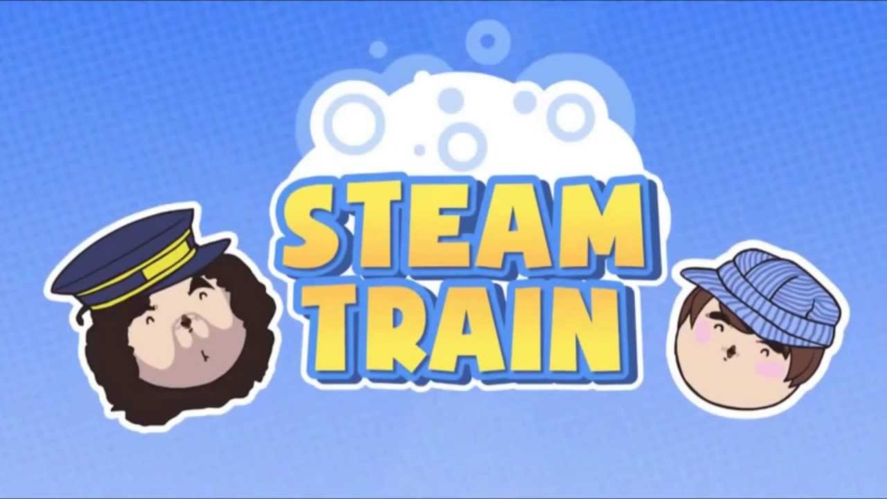 Game Grumps: The Steam Train Theme Song 