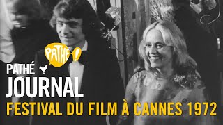 1972 : Festival du film à Cannes | Pathé Journal