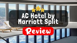 AC Hotel by Marriott Split - Is this Hotel Worth It