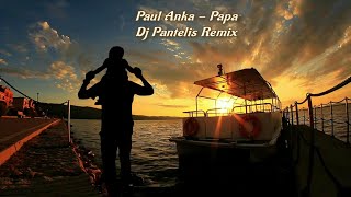 Paul Anka - Papa (Dj Pantelis Remix)