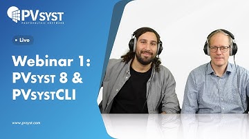 Webinar No1 - Presentation of PVsyst 8 & PVsystCLI
