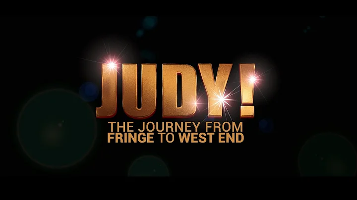 "JUDY!" - The Journey from the Fringe to the West ...