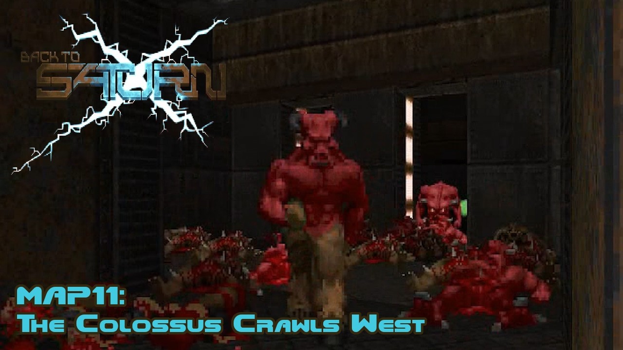 Back to Saturn X: Episode 1: MAP11 -The Colossus Crawls West (UV MAX, All Kills, All Secrets)